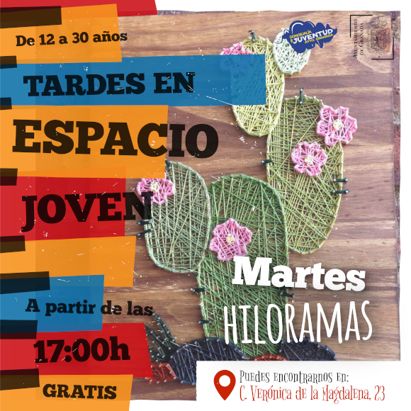 TARDES ESPACIO JOVEN. Martes Taller HILORAMAS